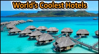 Top Ten List Of The Coolest Hotels In The World