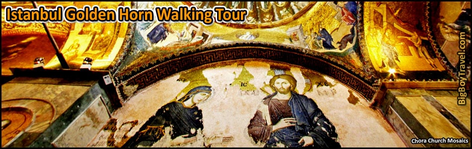 Chora Church Walking Tour - Istanbul's Golden Horn