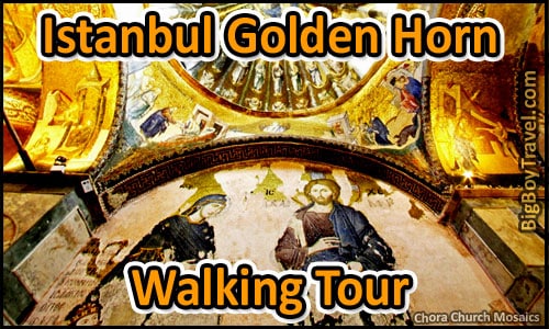 Chora Church Walking Tour - Istanbul's Golden Horn