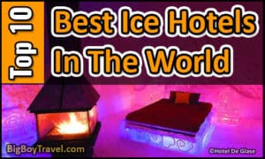 Best Ice Hotels In The World: Top 10