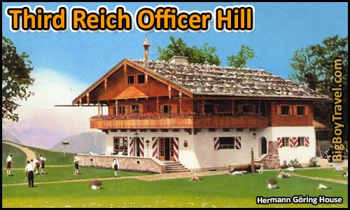 Hitlers Eagles Nest Tour In Berchtesgaden WW2 World War Two Third Reich tour nazi sites Obersalzberg - Hermann Goering House Haus Goring