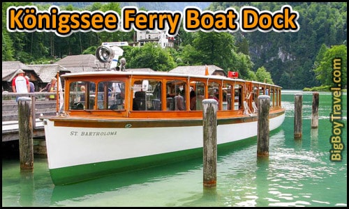 Kings Lake Ferry Tour In Berchtesgaden Konigssee Ferry Boat Dock