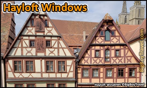 top ten hidden gems in rothenburg germany must see - medieval houses Hayloft Windows