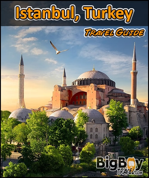 Istanbul Travel Guide - Top Things to do in Turkey