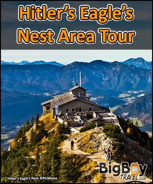 Berchtesgaden Hitler’s Eagle’s Nest Area Tour Obersazlburg Sights