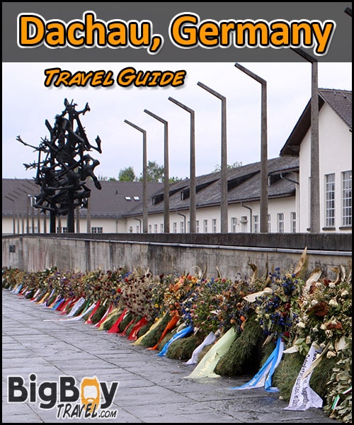 Travel Guide For Dachau Concentration Camp Tours Near Munich Germany