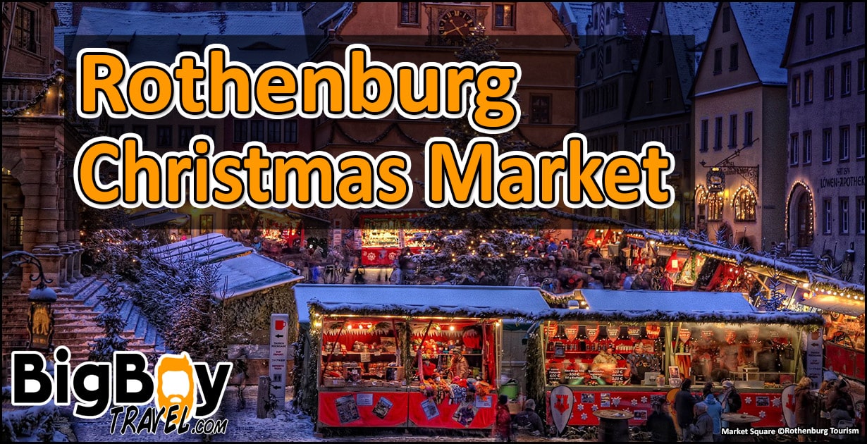 https://www.bigboytravel.com/wp-content/uploads/2019/09/Christmas-Market-in-Rothenburg-Germany-Reiterlesmarkt-cover-facebook.jpg
