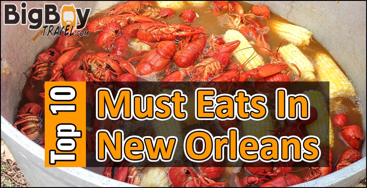 Top Ten Must Eat Foods In New Orleans