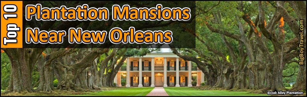 Best Plantation Mansion Tours Near New Orleans - Top 10 Southern Antebellum Mansions